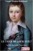 Le cœur de Louis XVII au-del&agrave; du doute, l'esp&eacute;rance, essai critique.. Mouton (Claude)