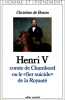 Henri V, comte de Chambord, ou le &laquo; Fier Suicide &raquo; de la royaut&eacute;.. de Buzon (Christine)