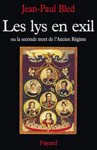 Les Lys en exil, ou, La seconde mort de l'Ancien Régime.