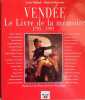 Vend&eacute;e. Le Livre De La Memoire.. (Collectif)