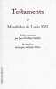 Testaments & manifestes de Louis XVI.. XVI ((roi de France ;)","Jean-Christian Petitfils (Louis)