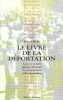 Le livre de la d&eacute;portation la vie et la mort dans les 18 camps de concentration et d'extermination.. Ruby (Marcel)