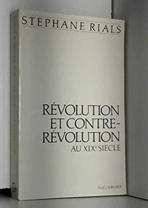 Révolution et contre-révolution au XIXe siècle.
