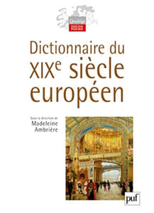 Dictionnaire du XIXe siècle européen.