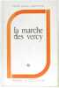 La marche des Vercy. roman.. Pineau-Valencienne (Michel)