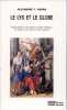 Le lys et le globe messianisme dynastique et r&ecirc;ve imp&eacute;rial en France &agrave; l'aube des temps modernes.. Haran (Alexandre)