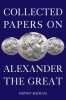 Collected Papers on Alexander the Great.. E. Badian (E)