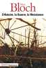 L'histoire, la guerre, la r&eacute;sistance.. Bloch (Marc)