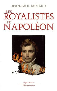 Les Royalistes et Napoléon.