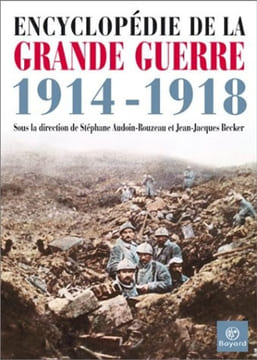 Encyclopédie de la Grande Guerre 1914-1918 (French Edition).. ROUZEAU (S) et BECKER (J-J)