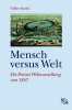 Mensch versus Welt die Pariser Weltausstellung von 1867.. Barth (Volker)