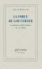 La force de gouverner le pouvoir ex&eacute;cutif en France, XIXe-XXIe si&egrave;cles.. Roussellier (Nicolas)