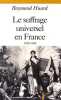 Le Suffrage universel en France: 1848-1946.. Huard (Raymond)