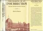 The Making of an Insurrection Parisian Sections and the Gironde.. Slavin (Morris)