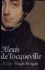 Alexis de Tocqueville A Life.. Brogan (Hugh)