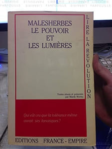 Malesherbes, le pouvoir et les Lumières (Lire la Révolution) (French Edition).
