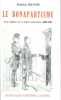 Le bonapartisme aux origines de la droite autoritaire (1800-1850).. Bluche (Fr&eacute;d&eacute;ric)