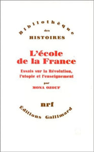 L'école de la France essais sur la Révolution, l'utopie et l'enseignement.