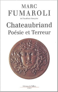 Chateaubriand poesie et terreur.. Fumaroli (Marc)