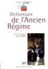 Dictionnaire de l'Ancien R&eacute;gime royaume de France, XVIe-XVIIIe si&egrave;cle.. B&eacute;ly (Lucien)