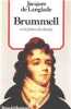 Brummell, ou, Le prince des dandys.. Langlade (Jacques de)