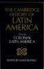 The Cambridge History of Latin America. 3 volumes. Bethell (Leslie)