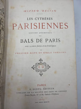 Les Cythères parisiennes. Histoire anecdotique des bals de Paris. Avec 24 eaux-fortes et un frontispice de Félicien Rops et Émile Thérond. DELVAU ...