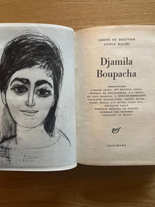 Djamila Boupacha. Témoignages d'Henri Alleg, Mme Maurice Audin, général de Bollardière, R. P. Chenu, de Jean Dalsace, J. Fontlup-Esperaber, Françoise Mallet-Joris, Daniel Mayer, André Philip, J.F. Revel, Jules Roy, Françoise Sagan. Portrait original de Picasso. Hommage des peintres Lapoujade et Matta