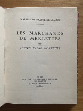 Les Marchands de merlettes. ou Vérité passe honneurs. PRADEL DE LAMASE (Martial de).
