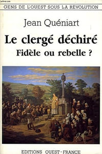 Le clergé déchiré: Fidèle ou rebelle? (Gens de l'Ouest sous la Révolution) (French Edition).