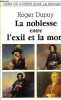 La noblesse entre l'exil et la mort (Gens de l'Ouest sous la R&eacute;volution) (French Edition).. Dupuy (Roger)