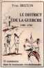 Le District de La Guerche, 1789-1795: 32 communes dans la tourmente r&eacute;volutionnaire (French Edition).. Breton (Yves)