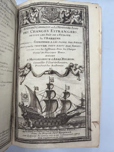 Le Grand Commerce ou le Nouveau Livre des Changes Estrangers de tous les Paîs de l'Europe. Soit pour apprendre à le faire par règles ou soit pour les trouver tous faits par tarifs suivant tous les différens Prix du Change. Dediez à Monseigneur l'abbé Bignon