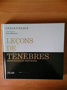 Leçons de ténèbres résistants et déportés.