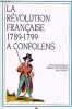La R&eacute;volution fran&ccedil;aise &agrave; Confolens, 1789-1799 (Collection Histoire de la R&eacute;volution fran&ccedil;aise dans les villes du Poitou-Charentes) (French Edition).. ...