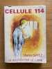 Cellule 114. Couverture et illustrations Maurice de la Pinti&egrave;re. SPITZ (Charles).