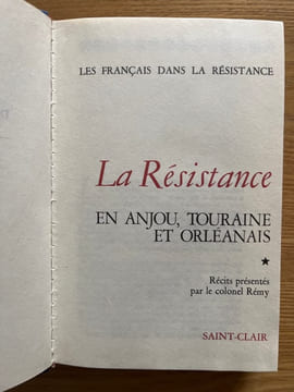 Les Français dans la Résistance. La Résistance en Anjou, Touraine et Orléanais. Récits présentés par le colonel Rémy. COLLECTIF.