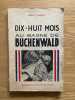 Dix-huit mois au bagne de Buchenwald. Dessins de Jaquemin. MARNOT (Ren&eacute; G.).