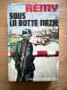 La ligne de d&eacute;marcation. Sous la botte nazie.. REMY (Gilbert Renault, dit)