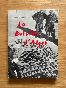 La Bataille d'Alger. (janvier-février 1957)