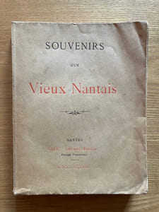 Souvenirs d'un vieux nantais. 1808-1888