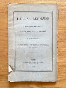 L'Eglise réformée et le protestantisme libéral. Notes pour un catholique