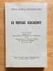 Le Refuge huguenot. Actes du colloque organis&eacute; par le Centre d'Histoire de la R&eacute;forme et du Protestantisme de la facult&eacute; des Lettres et Sciences ...