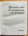 Histoire des protestants en France.. COLLECTIF.