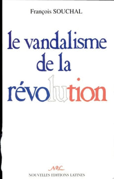 Le vandalisme de la Révolution.. Souchal (François)