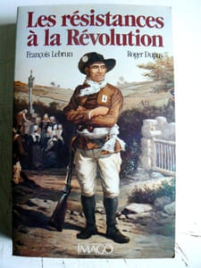LES RESISTANCES A LA REVOLUTION.