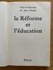 La R&eacute;forme et l'&eacute;ducation. Sous la direction de Jean Boisset. COLLECTIF.