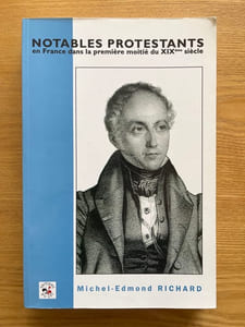 Notables protestants en France dans la première moitié du XIXe siècle.