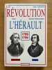 La R&eacute;volution dans l'H&eacute;rault. 1789-1799. SAGNES (Jean), PERONNET (Michel).