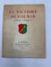 La Victoire de Colmar. 20 janvier - 9 f&eacute;vrier 1945. [BATAILLE D'ALSACE]. 